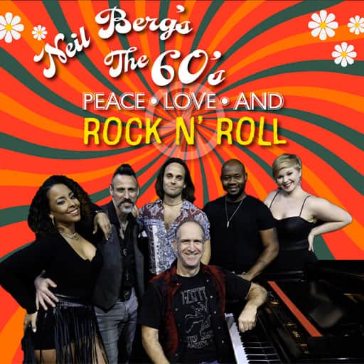 Neil Berg's The 60's Peace, Love, and Rock N' Roll