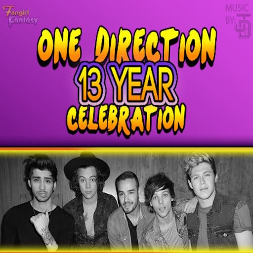 Fangirl Fantasy - One Direction 13 Year Celebration
