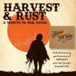 Harvest and Rust – Tribute to Neil Young